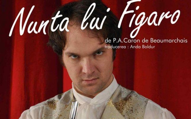 Astăzi, la Teatrul de Stat Constanța: NUNTA LUI FIGARO, capodopera iluminismului francez, datorată lui Beaumarchais