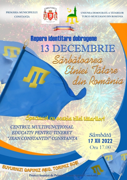 U.D.T.T.M.R. organizează în perioada 13 – 17 decembrie 2022 proiectul *Repere identitare dobrogene – 13 Decembrie, Sărbătoarea Etniei Tătare din România*