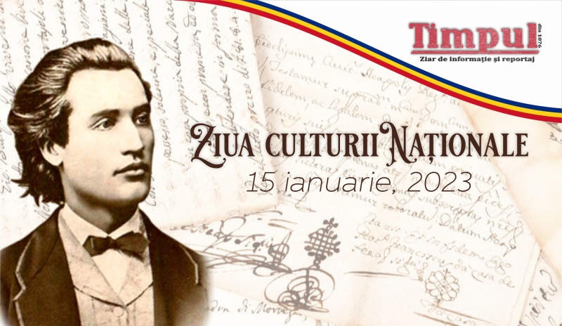 Ziua nașterii lui Mihai Eminescu - Ziua Culturii Naționale