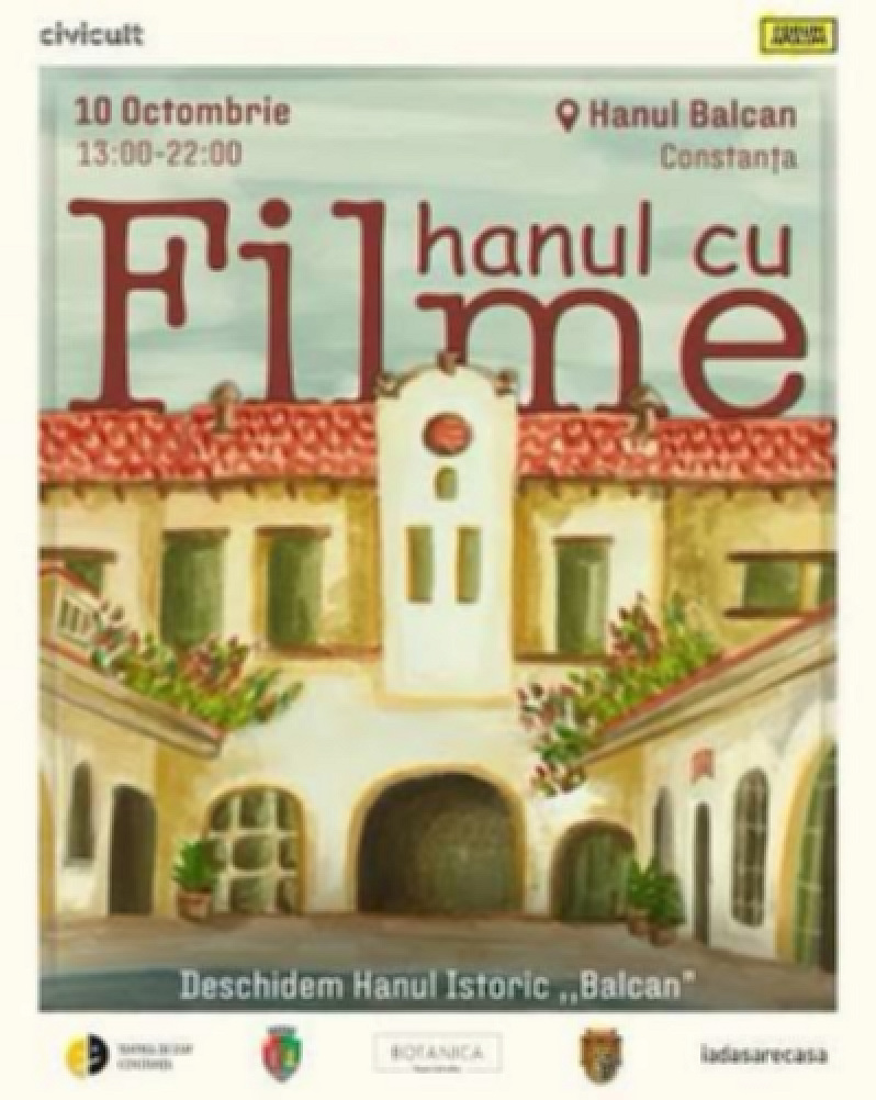 Hanul Balcan din Constanța se redeschide pentru O SINGURĂ ZI, 10 octombrie, în cadrul evenimentului HANUL CU FILME!