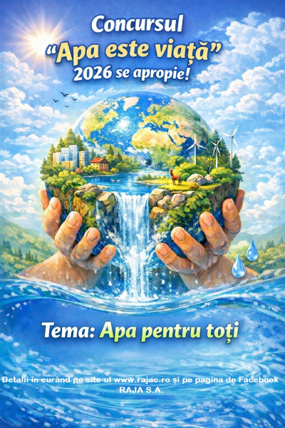 RAJA va lansa în curând concursul „Apa este viață!” - 2026