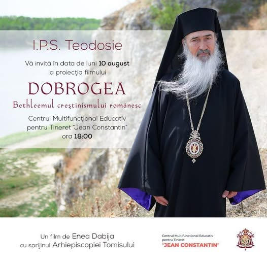 Lansarea filmului documentar „Dobrogea – Bethleemul creștinismului românesc”, la Cinema „Jean Constantin”