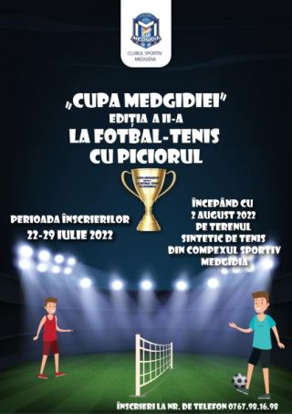 Iubitorii tenisului cu piciorul sunt invitați șă se înscrie la una dintre cele mai dinamice Cupe organizate la Medgidia!